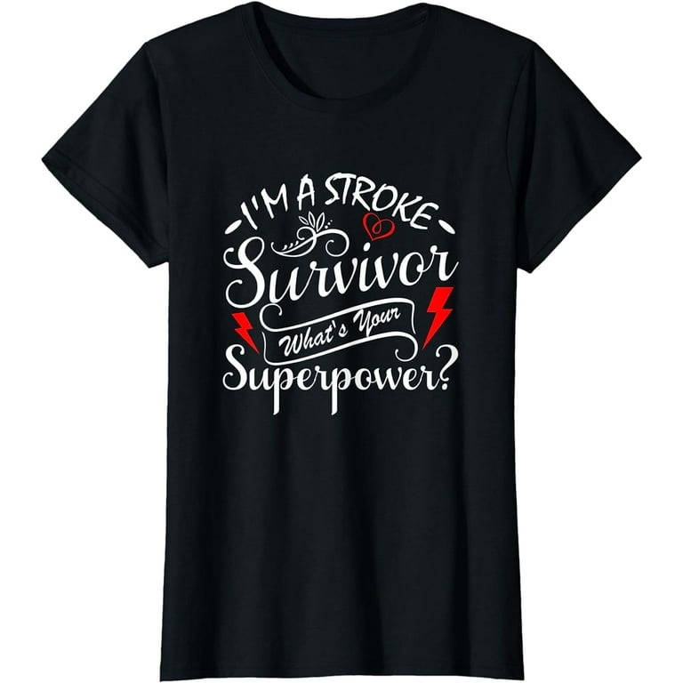 I'm A Stroke Survivor T Shirt I'm A Stroke Survivor T Shirt