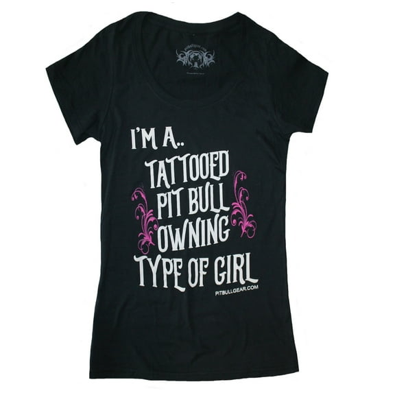 I'm A Tattooed Pit Bull Owning Type Of Girl Women's T-Shirt (2XL)