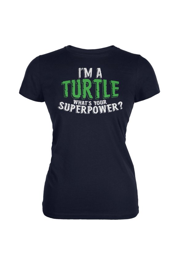 I'm A Turtle What's Your Superpower Navy Juniors Soft T-Shirt - Small