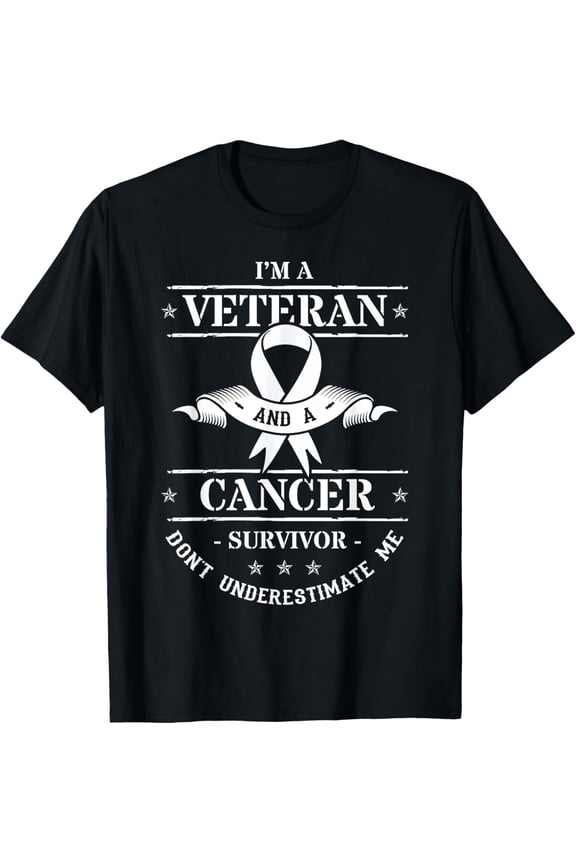I'm A Veteran And A Cancer Survivor Don't Underestimate Me T-ShirtMen and women, Black T-shirt, size: Extra large S-4XL