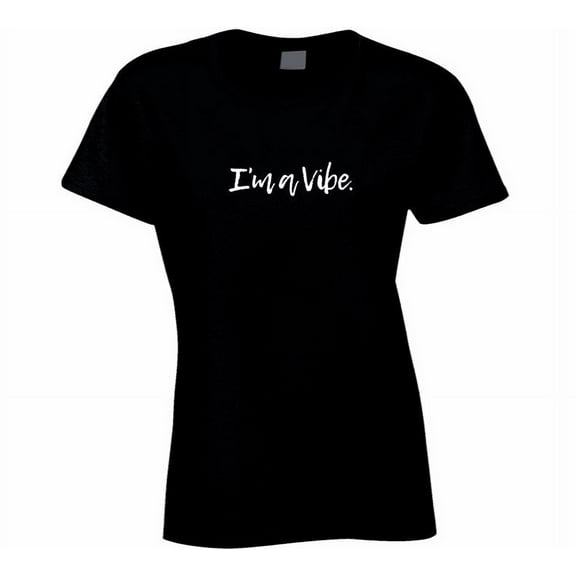 I'm A Vibe - Confidence Statement Shirt  - Diva Tee - Unisex