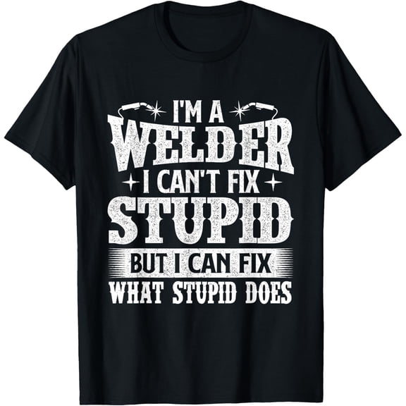 I'm A Welder I Can Fix It - Welding Construction Iron Worker T-ShirtBrand clothing, men and women can wear, black, white, gifts.