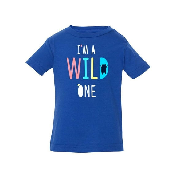 I'm A Wild One T-Shirt Infant -Image by Shutterstock, 12 Months