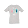 thumbnail image 1 of I'm A Wild One T-Shirt Infant -Image by Shutterstock,  12 Months, 1 of 4