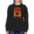 thumbnail image 1 of I'm A Witch All Year. Sweatshirt Women -Image by Shutterstock, Female Small, 1 of 4
