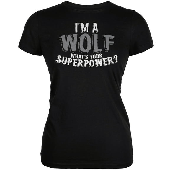I'm A Wolf What's Your Superpower Black Juniors Soft T-Shirt - Large