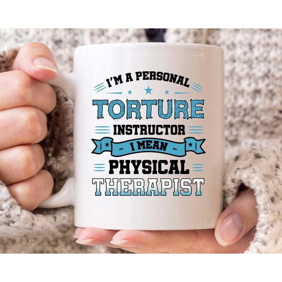 I'm A1 PerS1onal Torture Instructor I Mean PhiC1Al Therapist Mug, Phiotherapy Coffee Cup For PhiC1Al Therapist And a1ssistant, PT Mug Gift