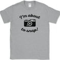 thumbnail image 1 of I'm About To Snap T-Shirt Funny Photography Photographer Camera Hobby Tee - Heather Grey, M, 1 of 1