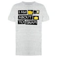 thumbnail image 1 of I'm About To Snap  Tee Men's -Image by Shutterstock, 1 of 1
