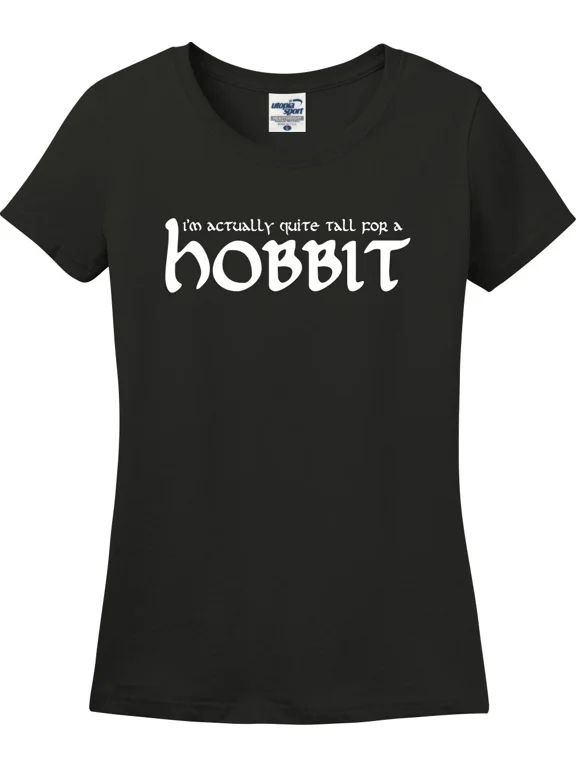 I'm Actually Quite Tall For A Hobbit Funny Missy Fit Ladies T-Shirt (S-3X)