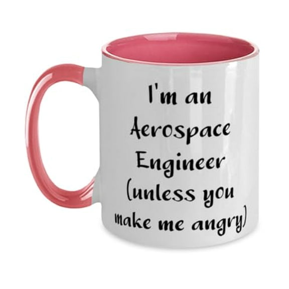 I'm an Aerospace) Aerospace engineer Two Tone 11oz Mug, Brilliant Aerospace engineer Gifts, Cup For Friends from Friends, Gift Ideas for Aerospace Engineers, Engineering Gifts for Men, Personalized