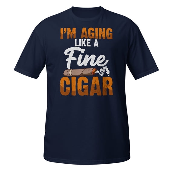 I'm Aging Like A Fine Cigar Funny Cigar Smoker Graphic T-Shirt (Navy, L)