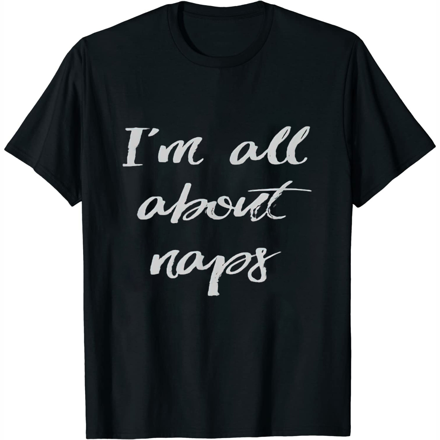 I'm All About Naps Funny Sarcastic Slogan Novelty design Womens TShirt