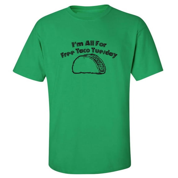 I'm All For Free Taco Tuesday Adult Short Sleeve T-shirt