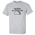 thumbnail image 1 of I'm All For Free Taco Tuesday Adult Short Sleeve T-shirt, 1 of 4