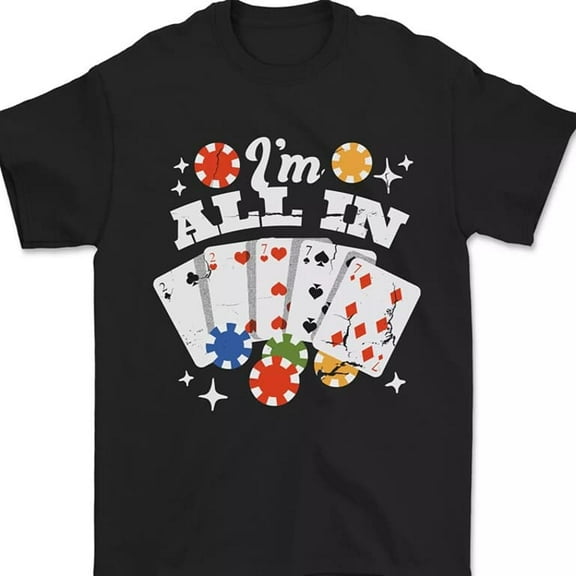 I'm All In Poker Mens T-shirt 100 Cotton