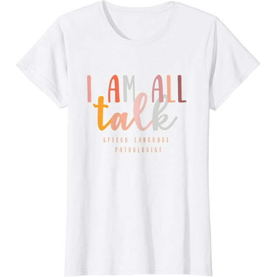 I'm All Talk SLP Gift Speech Language Pathologist Therapy T-Shirt