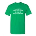 thumbnail image 1 of I'm Always In A Rush To Get Home So I Can Do Absoluting Nothing Novelty Sarcastic Funny Saying Graphic T Shirt Adult Humor Christmas Gift Birthday Anniversary Tshirt, 1 of 5
