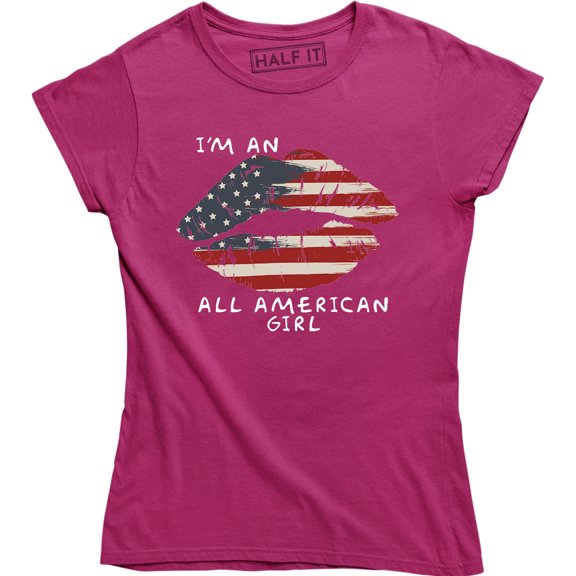 I'm An All American Girl USA Flag Lips 4th July Patriotic Women's T-Shirt