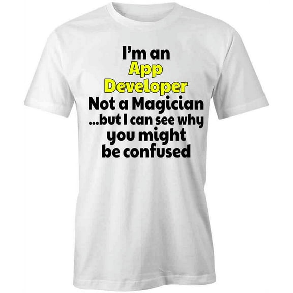 I'm An App Developer T-Shirt | Nerdy Geek White Tee Gift