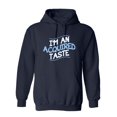 thumbnail image 1 of I'm An Aquired Taste Sarcastic Novelty Gift Idea Adult Humor Funny Men's Hoodies, 1 of 2