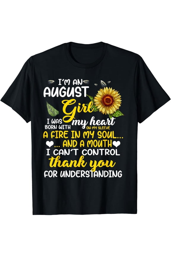 I'm An August Girl Sunflower August Birthday For Women T-Shirt mens t shirt，black，women，funny，misfits，men，journey