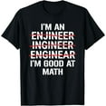 thumbnail image 1 of I'm An Engineer I'm Good At Math Funny Grammar Engineering T-Shirt, 1 of 4