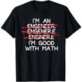 thumbnail image 1 of I'm An Engineer I'm Good With Math Funny Spelling Mistakes T-Shirt, 1 of 6