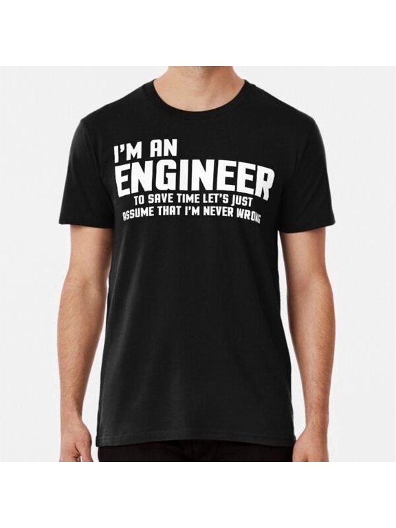I'm An Engineer Quote T-Shirt