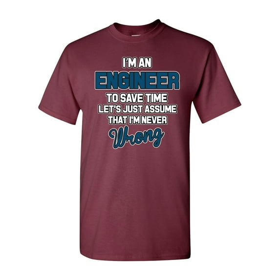 I'm An Engineer To Save Time Funny DT Adult T-Shirt Tee