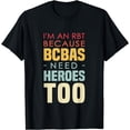 thumbnail image 1 of I'm An RBT Because BCBAs Need Heroes Too Behavior Technician T-Shirt, 1 of 4