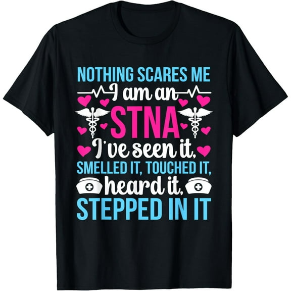 I'm An STNA State Tested Nursing Assistant STNA Nurse T-Shirt