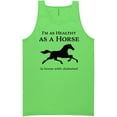 thumbnail image 1 of I'm As Healthy As A Horse Neon Tank Top, 1 of 1