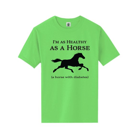 I'm As Healthy As A Horse Short Sleeve Neon T-Shirt