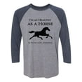 thumbnail image 1 of I'm As Healthy As A Horse Unisex 3/4 Sleeve Baseball Raglan Tee, 1 of 2