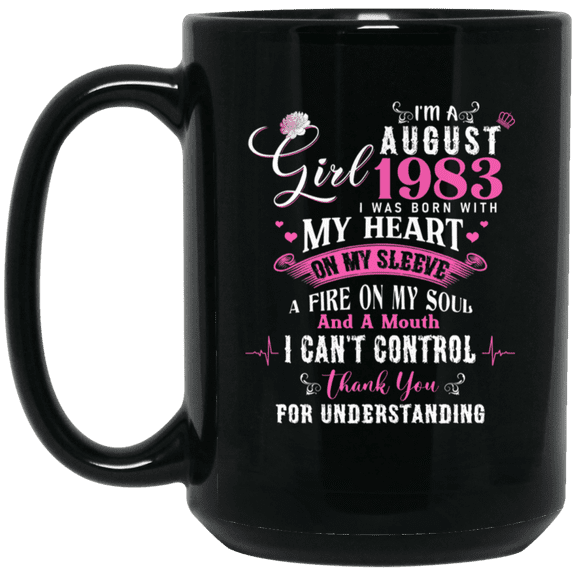 I'm August Girl 1983 43rd Birthday Gift Mug Coffee, 43 Years Old Bday Black Mug 15oz