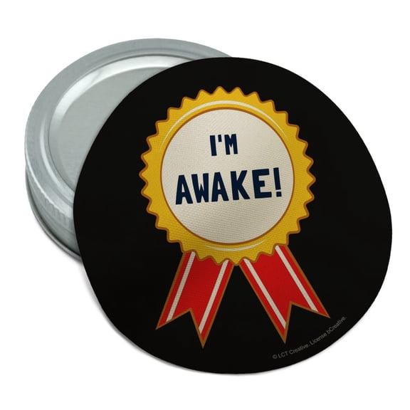 I'm Awake Award Funny Humor Round Rubber Non-Slip Jar Gripper Lid Opener