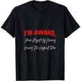 thumbnail image 1 of I'm Awake, Please Respect My Privacy - T-Shirt, 1 of 4