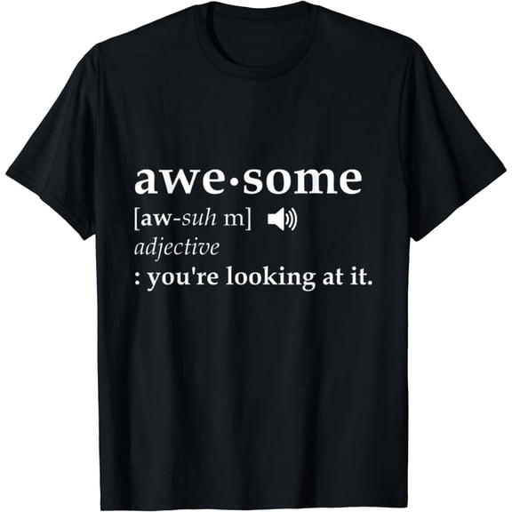 I'm Awesome Funny Definition Graphic Unisex Casual Short Sleeve T-Shirt for Men Women