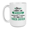 thumbnail image 1 of I'm Awesome I Am a Truck Driver Coffee & Tea Mug for Trucker or Teamster (15oz), 1 of 3
