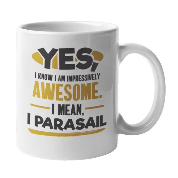 I'm Awesome, I Parasail Coffee & Tea Mug for Parasailing Water Skier (11oz)