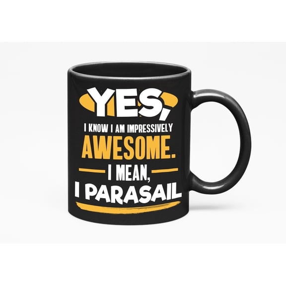 I'm Awesome, I Parasail, Parasailing Water Skier, Black 11oz Ceramic Mug