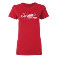 thumbnail image 1 of I'm Awesomer Than Most Sarcastic Novelty Gift Idea Adult Humor Funny Women's Casual Tees, 1 of 3