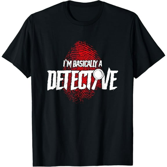 I'm Basically A Detective True Crime T-Shirt