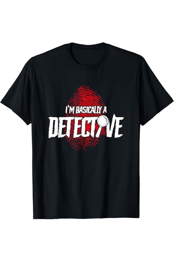 I'm Basically A Detective True Crime T-Shirt