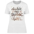 thumbnail image 1 of I'm Better With Some Chocolate T-Shirt Women -Image by Shutterstock, Female Medium, 1 of 2