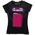 thumbnail image 1 of I'm Better than the Movie With Book Cool Printed Women's T-Shirt, 1 of 4