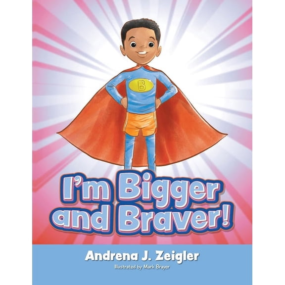 I'm Bigger and Braver, (Paperback)