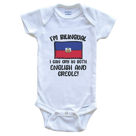 I'm Bilingual I Can Cry in Both English and Creole Funny Haitian Flag Baby Bodysuit - Haiti One Piece, 0-3 months white