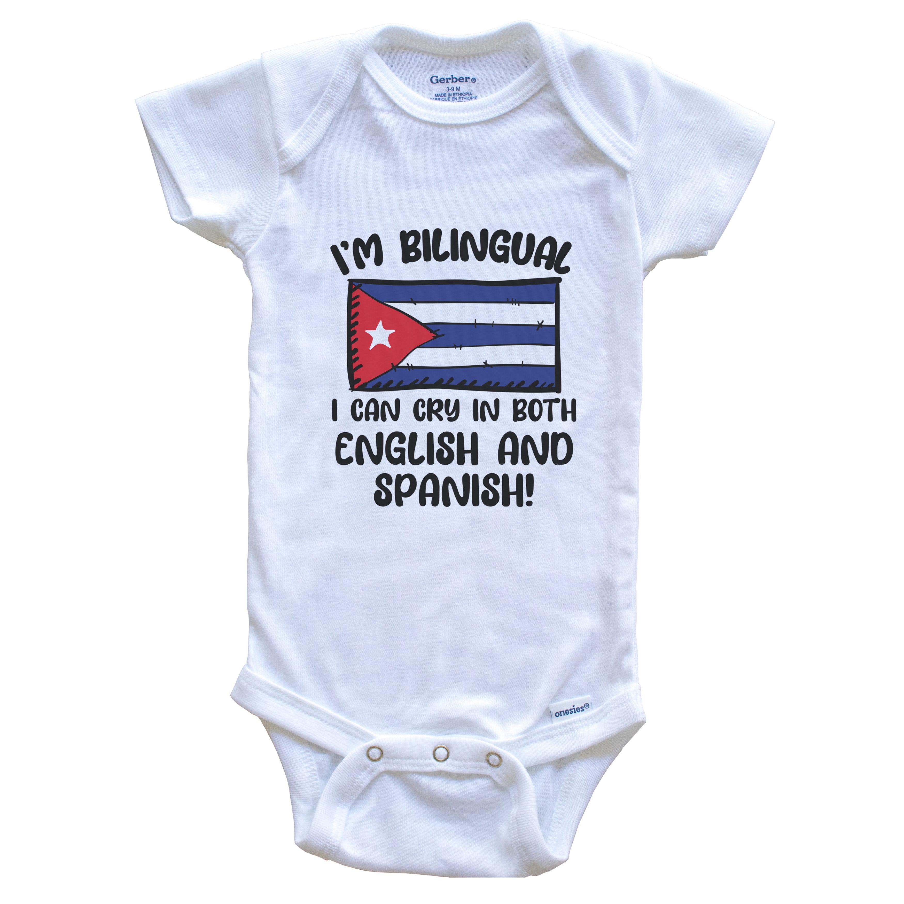 I'm Bilingual I Can Cry In Both English And Spanish Funny Cuban Flag Baby Bodysuit - Cuba One Piece
